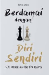 Image of Berdamai dengan Diri Sendiri: Seni Menerima Diri Apa Adanya
