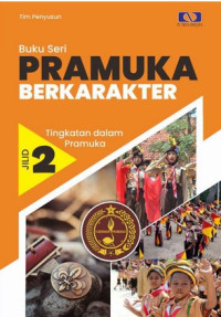 Image of Buku Seri : Pramuka Berkarakter  (Tingkat Dalam Pramuka) Jilid 2