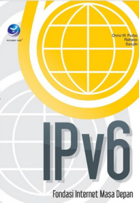 IPv6, Fondasi Internet Masa Depan