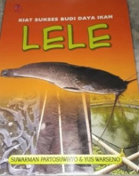 Kiat Sukses Budi Daya Ikan Lele