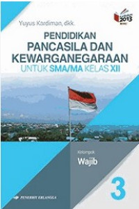 Image of Pendidikan Pancasilan dan Kewarganegaraan K13, Kelas XII