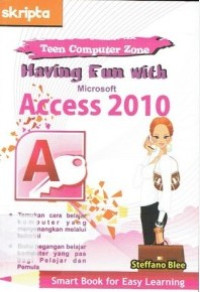 Teen Computer Zone. Moving Fun With :  Microsoft Access 2010