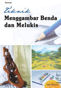 Image of Teknik Menggambar Benda dan Melukis