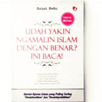 Udah Yakin Ngamalin Islam dengan Benar ? Ini Baca !
