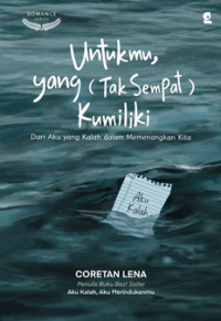 Image of Untukmu, yang (Tak Sempat) Kumiliki